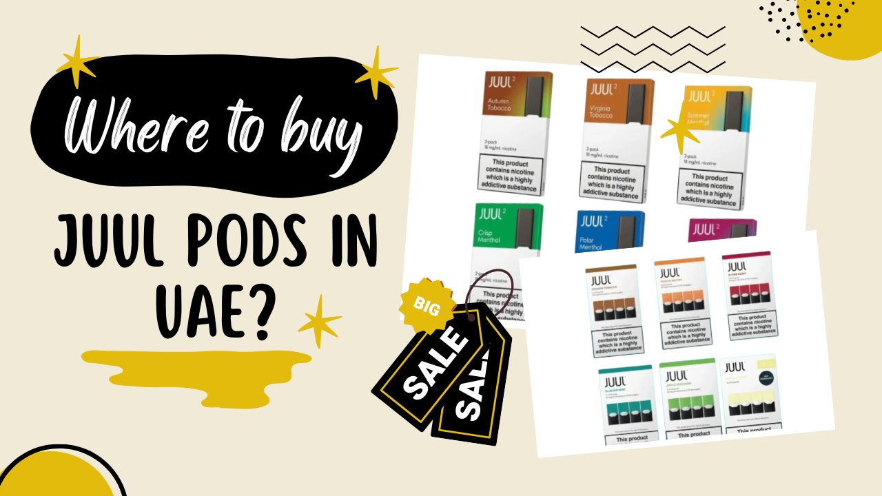 Where to Buy JUUL Pods and JUUL 2 Pods in UAE