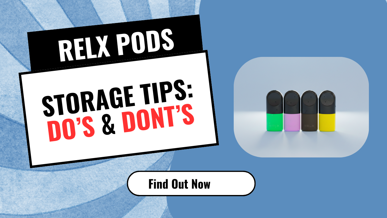 RELX Pods Storage Guide: Do’s and Don’ts in the UAE
